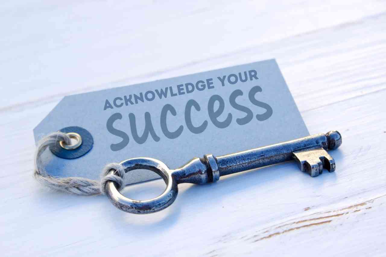 Acknowledge your success